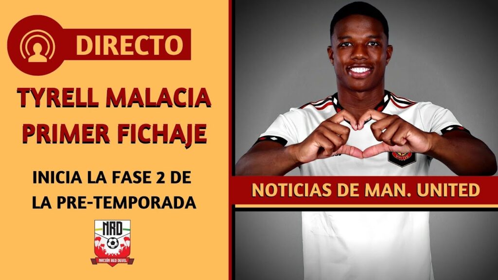 🔴 DIRECTO | TYRELL MALACIA PRIMER FICHAJE DE LA ERA DE ERIK TEN HAG EN MAN. UNITED