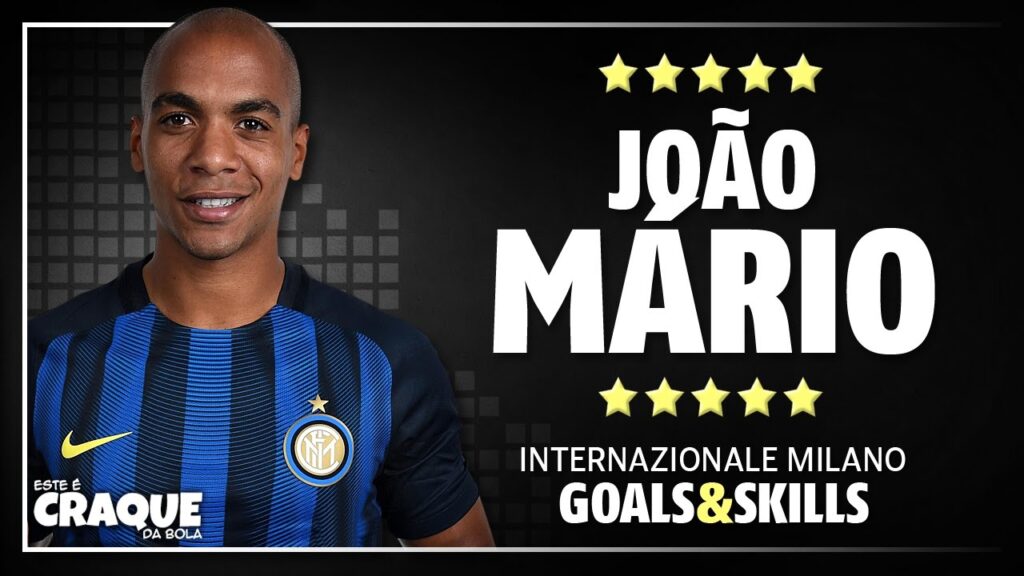 JOÃO MÁRIO ● Inter ● Goals & Skills