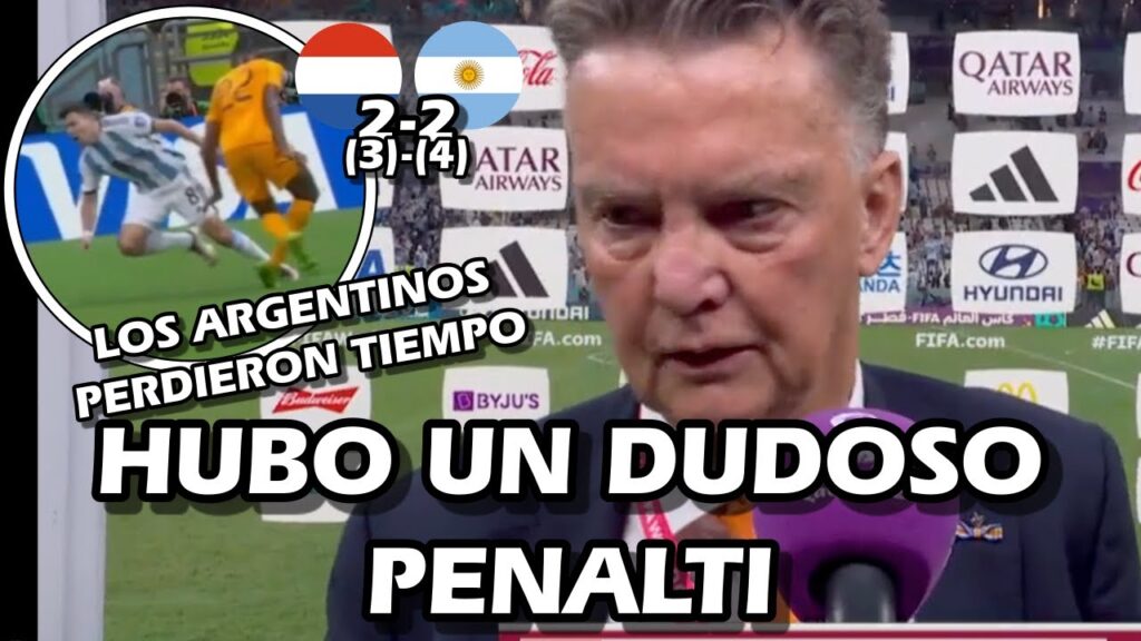LA REACCIÓN DE LOUIS VAN GAAL TRAS LA ELIMINACIÓN DEL MUNDIAL PAISES BAJOS (3)2-2(4) ARGENTINA