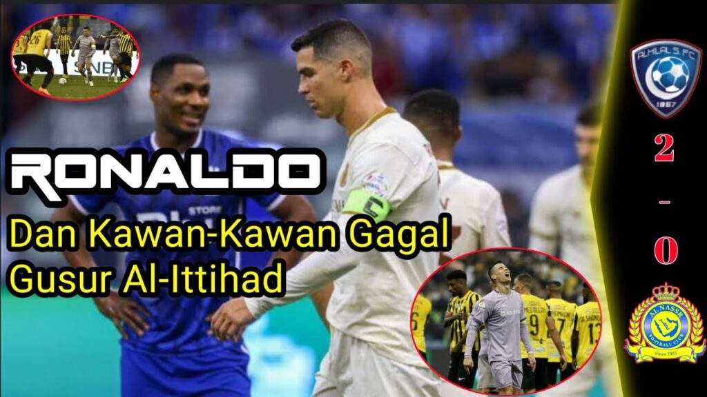 Ditekuk Al Hilal, Al Nassr Gagal ke Puncak Klasemen Gusur Al Ittihad #LigaArabSaudi