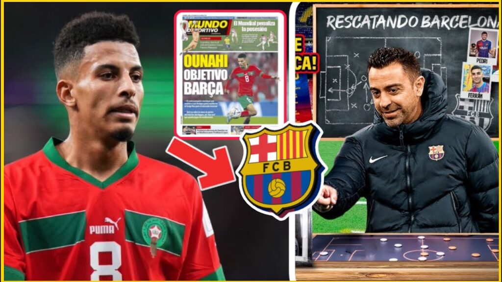 🚨LE BARÇA VEUT OUNAHI ! (Et moi aussi) 🇲🇦