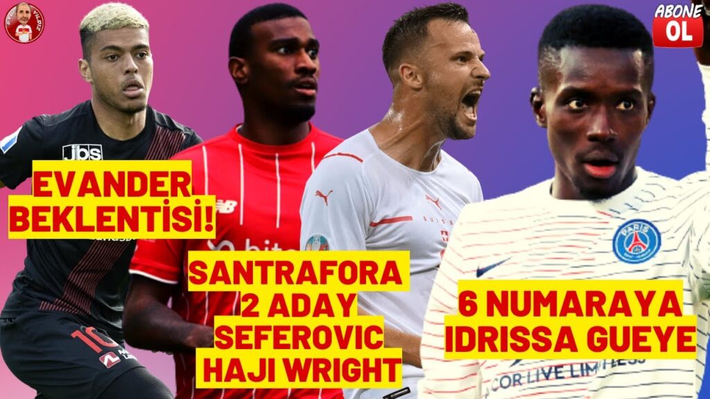 SON DAKİKA GALATASARAY TRANSFER HABERLERİ: EVANDER, HAJI WRIGHT, HARIS SEFEROVIC, IDRISSA GUEYE