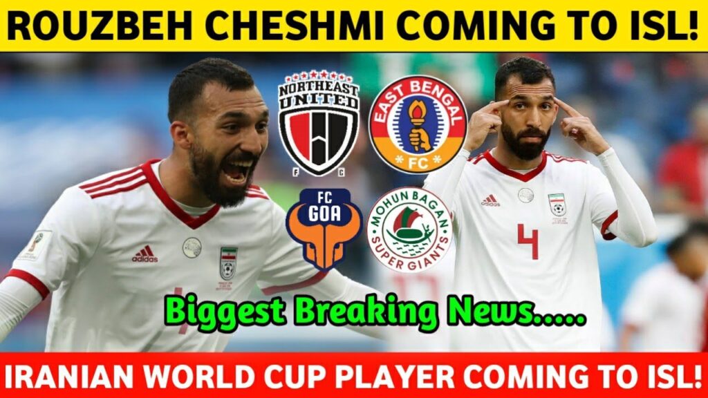 Rouzbeh Cheshmi Coming To ISL🤩| Indian Football News| East Bengal News| Northeast United Fc News|
