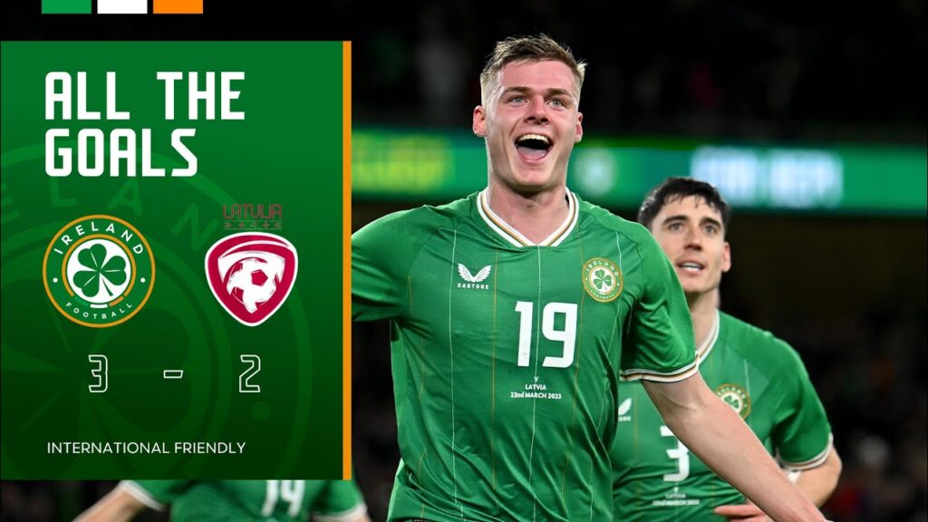 ALL THE GOALS | Ireland 3-2 Latvia | Highlights