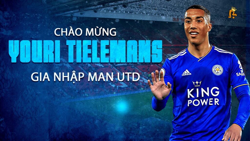 CHÀO MỪNG YOURI TIELEMANS GIA NHẬP MAN UTD?