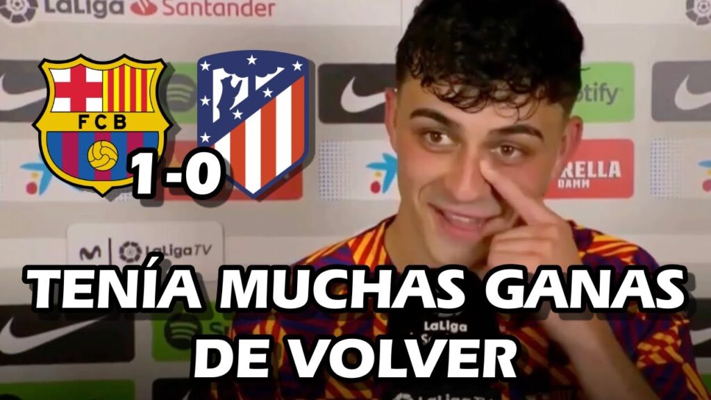 LA REACCION DE PEDRI TRAS LA VICTORIA FC BARCELONA 1-0 ATLETICO DE MADRID