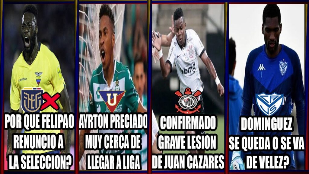 GRAVE LESION DE JUAN CAZARES EN BRASIL! AYRTON PRECIADO CERCA DE LDU! DOMIGUEZ SE VA DE VELEZ? Y MÁS