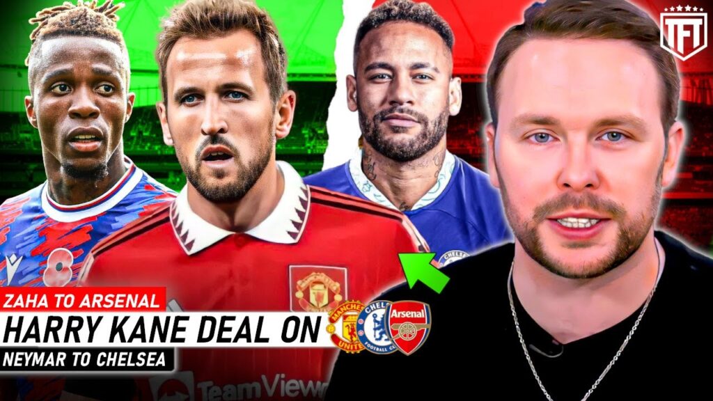 Harry Kane to Man United 1ST BID🚨Zaha to Arsenal OFFER MADE✅ Neymar to Chelsea🚨