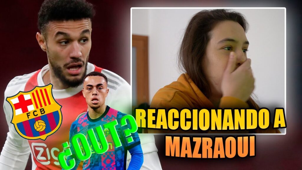REACCIONANDO A MAZRAOUI – POSIBLE FICHAJE BARÇA · ¿DEST OUT? REACCIONANDO A MAZRAOUI - POSIBLE FICHAJE BARÇA · ¿DEST OUT?