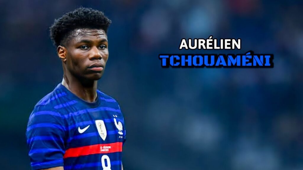Aurélien Tchouaméni | Melhores Momentos | Desarmes | Assistência | Passes | Gols | Dribles | Defesas