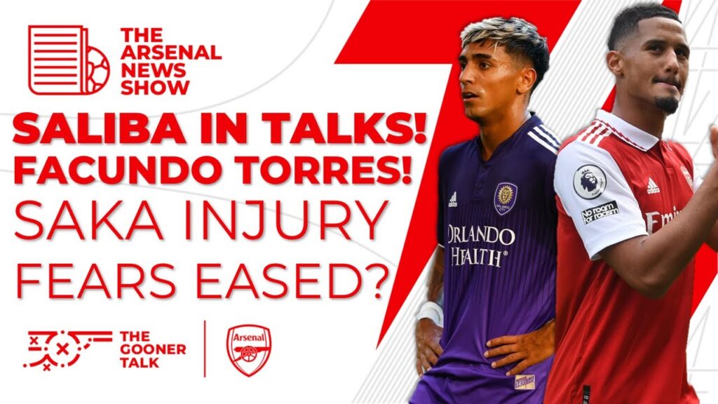 The Arsenal News Show EP215: Saliba Made Contract Offer, Facundo Torres, Bukayo Saka injury update