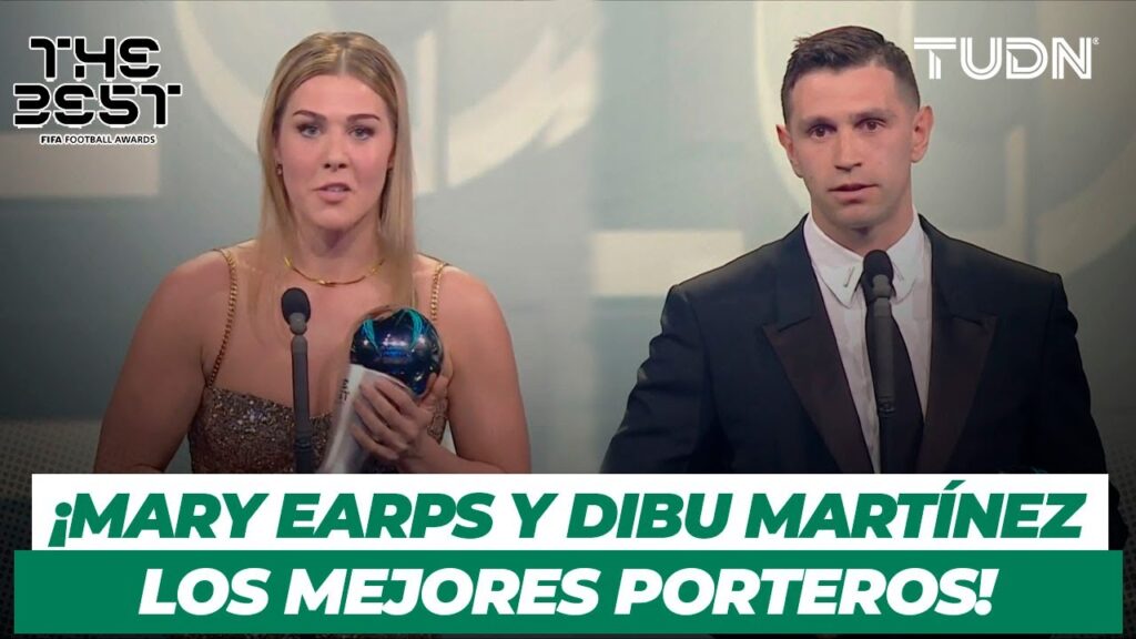 The Best | Los mejores porteros, Mary Earps y Emiliano Martínez | TUDN