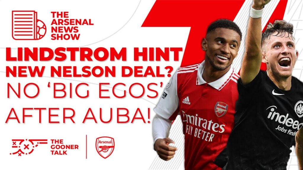 The Arsenal News Show EP218: Jesper Lindstrom Transfer Hint, Nelson Contract Latest, Elneny on Auba