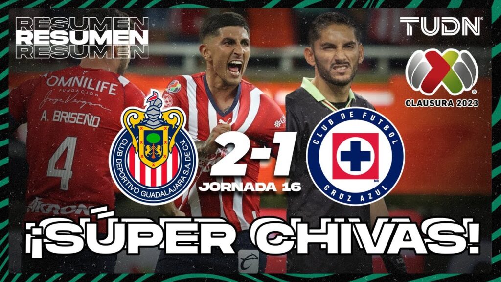 Resumen y goles | Chivas 2-1 Cruz Azul | CL2023 Liga Mx - J16 | TUDN