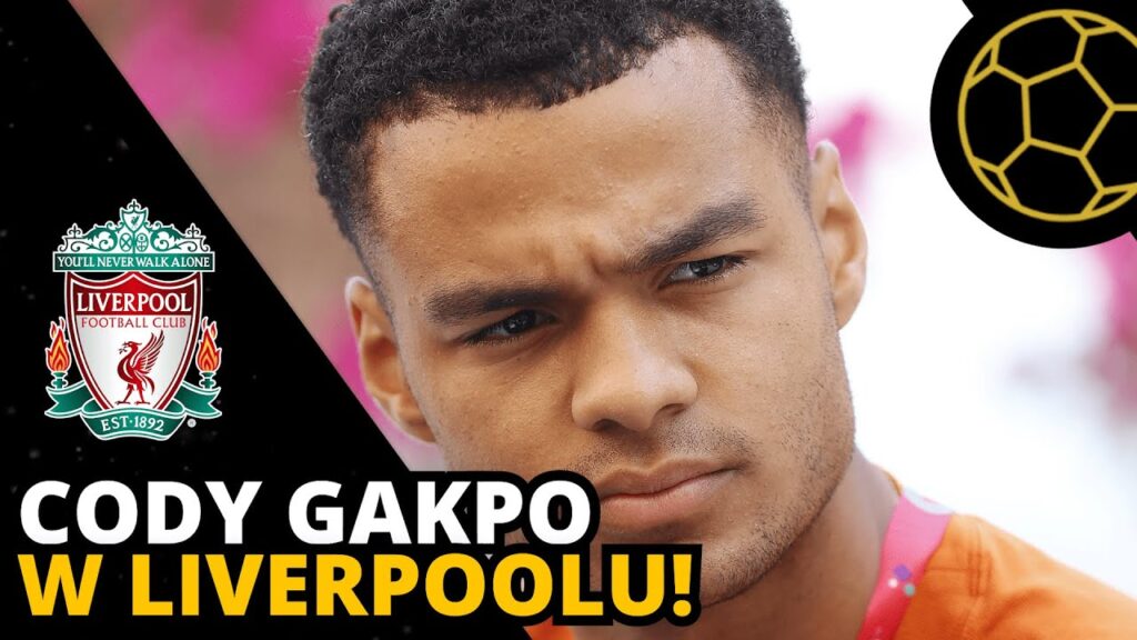 CODY GAKPO PRZECHODZI DO LIVERPOOLU - JAKI TO PIŁKARZ?