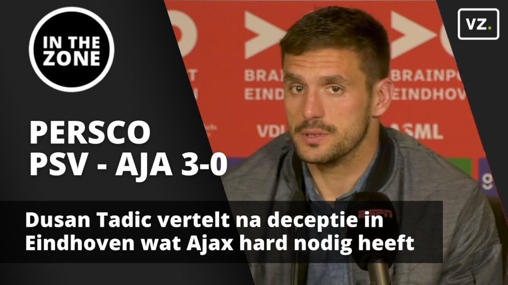 Dusan Tadic weet wat Ajax na deceptie tegen PSV heel hard nodig heeft