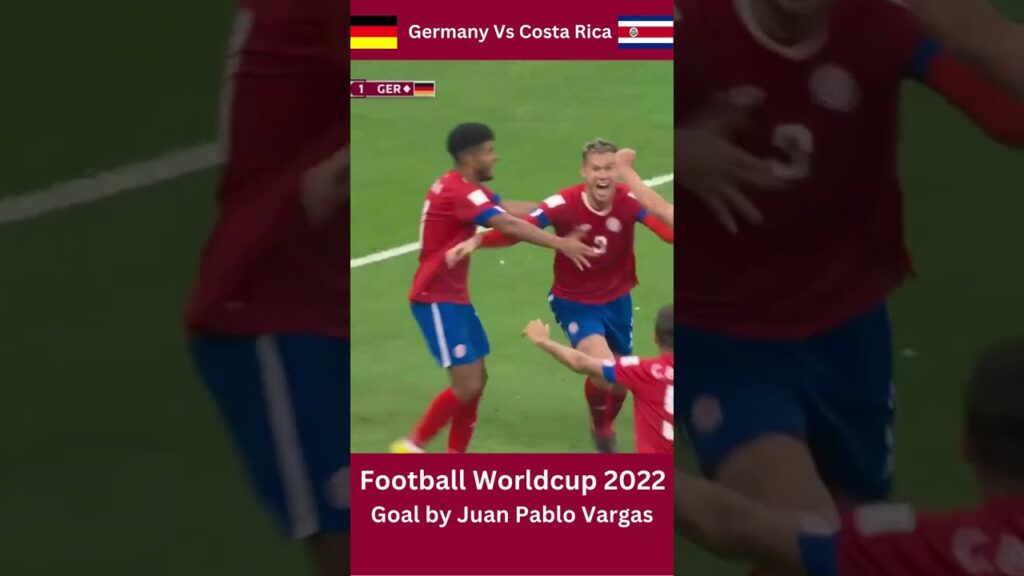 Germany Vs Costa Rica - Goal by Juan Pablo Vargas - FIFA 2022