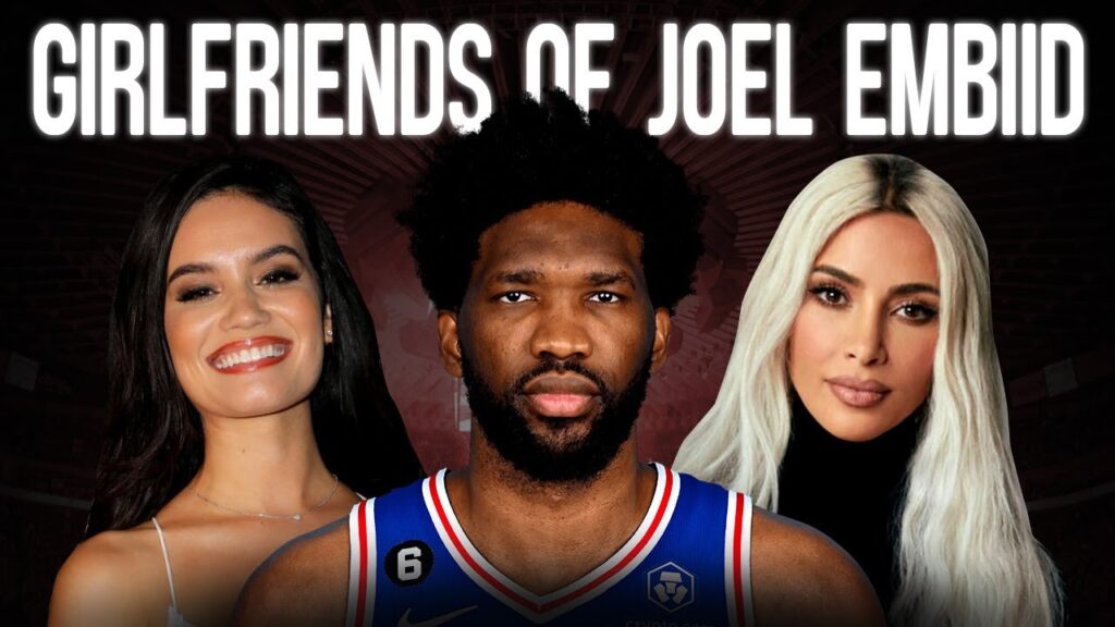Beautiful Girlfriends of Joel Embiid