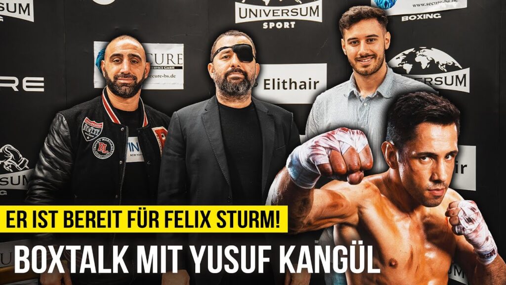 BOXTALK mit YUSUF KANGÜL: ER IST BEREIT FÜR FELIX STURM!