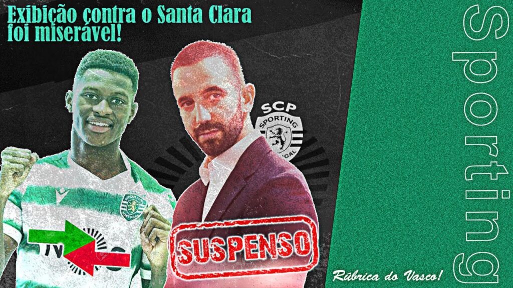 O Vasco sabe que - Nuno Mendes está DE SAÍDA | Futebol português é RÍDICULO, querem ROUBAR o título