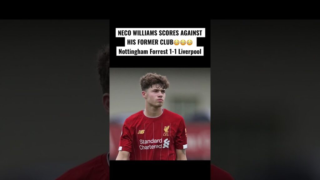 Neco Williams Goal Vs Liverpool 🔥🔥🔥