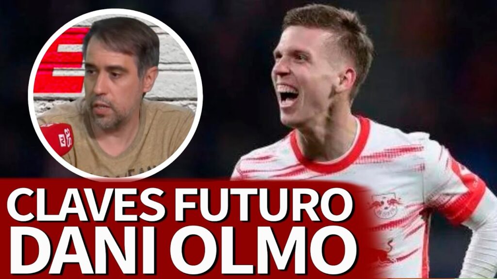 FUTURO DANI OLMO | INFORMACIÓN próximo FICHAJE | Real Madrid, FC Barcelona, Champions | AS
