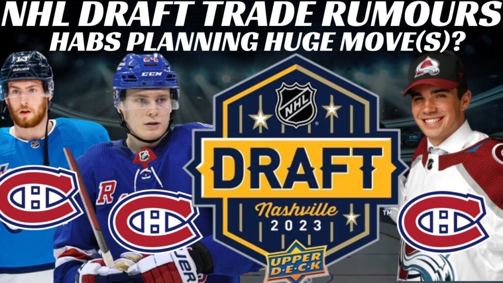 2023 NHL Draft Trade Rumours - Habs Want PLD, Kakko or Newhook? Global Series & Playoffs Recap