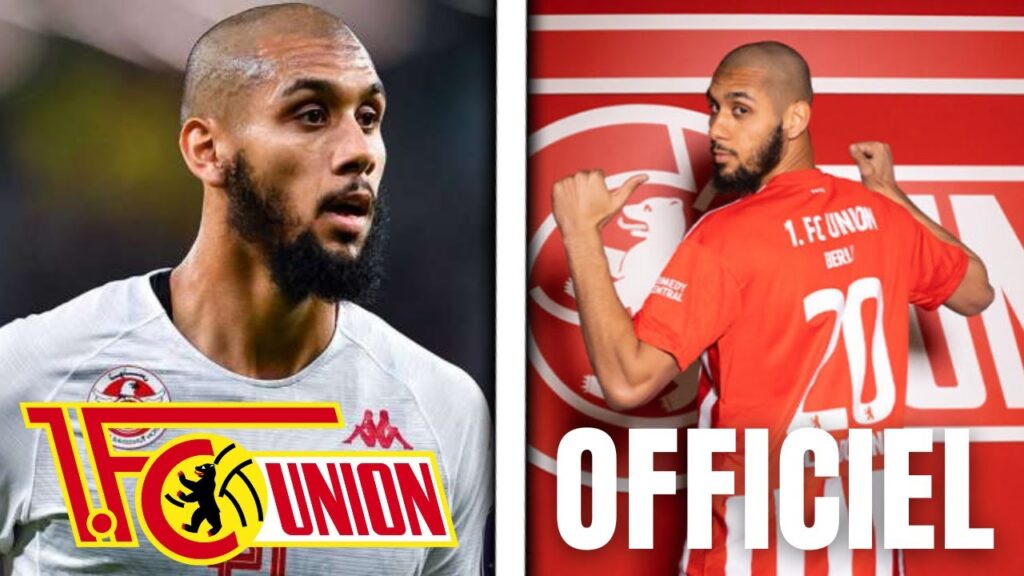 🇹🇳 Laidouni rejoint l'UNION BERLIN ! (Officiel) - Le bon choix ?