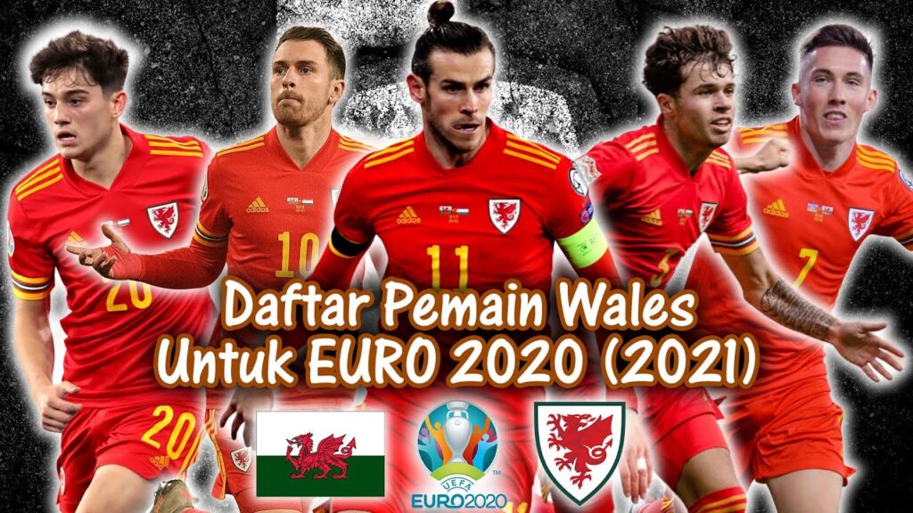 SQUAD TIMNAS WALES di EURO 2021 Untuk Menghadapi SWISS 2021 ✓💥Bale,Daniel James,Harry Wilson,Ramsey.