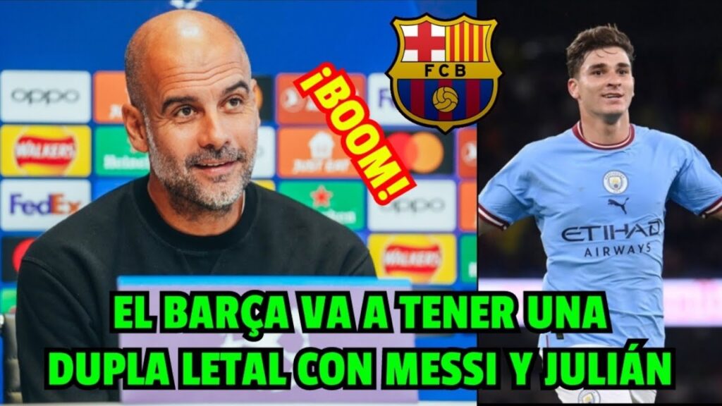 BOMBAZO EN EL CITY ¡GUARDIOLA anuncia EL FICHAJE de JULIÁN ÁLVAREZ por EL BARÇA!