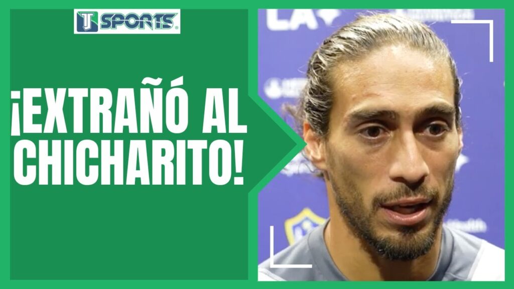 DESTACA Martín Cáceres la IMPORTANCIA del REGRESO de "Chicharito" Hernández con el LA Galaxy