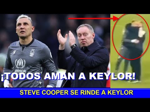 TODOS AMAN a KEYLOR NAVAS EN INGLATERRA su DT STEVE COOPER SE RINDE al TICO