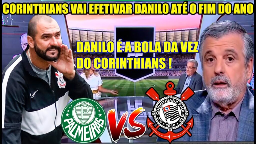 PASCOAL TROUXE A INFORMAÇÃO QUE DANILO SERÁ O NOVO TECNICO DO CORINTHIANS ! PALMEIRAS X CORINTHIANS