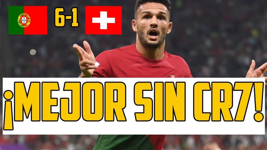 SIN CRISTIANO RONALDO PORTUGAL SE DESATA CON UN JOAO FELIX ESPECTACULAR Y HAT-TRICK DE GONZALO RAMOS