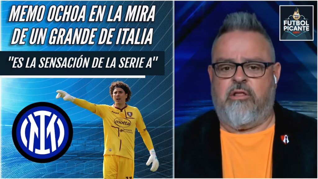 SENSACIONAL Memo Ochoa, con Salernitana, llama la atención de Inter y en Inglaterra | Futbol Picante