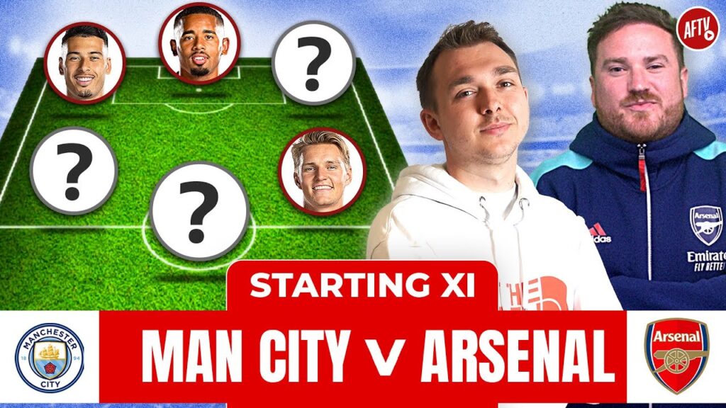 Manchester City vs Arsenal | Starting XI Live ft. Dan, James, Izzy, Frank, Lee, Char, Laurie & Kwame