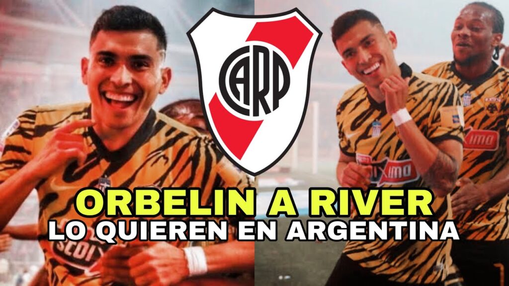 🚨ORBELIN PINEDA FICHADO POR UN GRANDE DE ARGENTINA RIVER PLATE QUIERE FICHAR A ORBELIN PINEDA