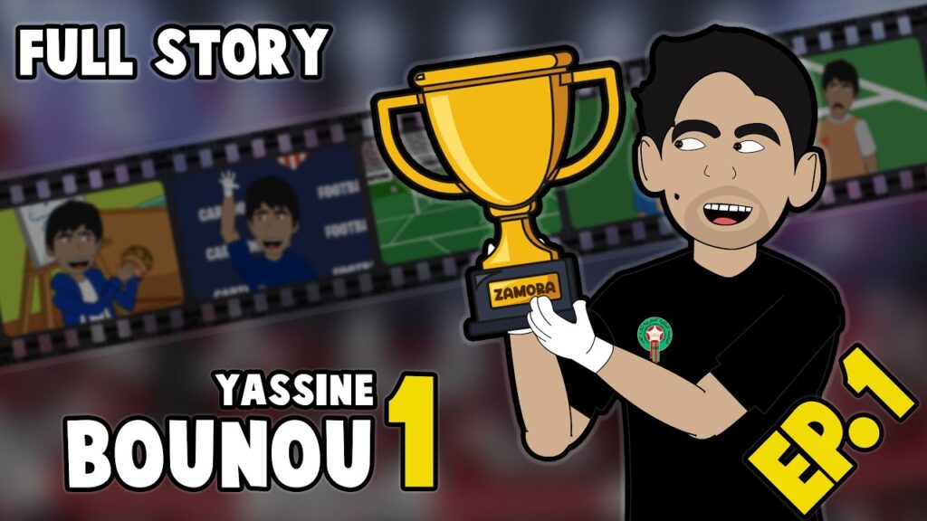 [Yassine Bounou] The Story of Bono | EP.01