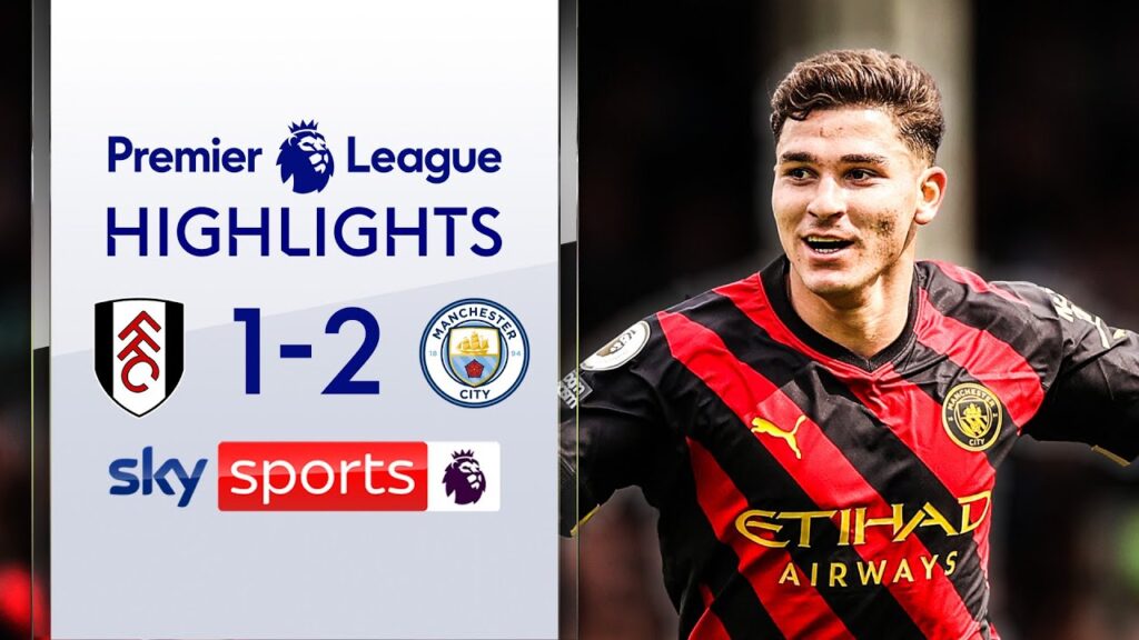 Alvarez STUNNER as Haaland equals record! 🤯 | Fulham 1-2 Manchester City | EPL Highlights