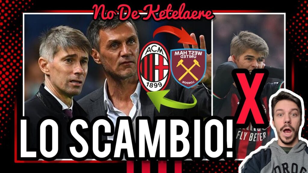 🔥‼️LO SCAMBIO (MOLTO VANTAGGIOSO)! ❌️NON COINVOLGE DE KETELAERE! - Milan Hello - Andrea Longoni