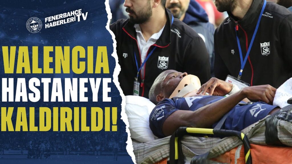Sivasspor-Fenerbahçe Maçında Enner Valencia Ambulansla Hastaneye Kaldırıldı!