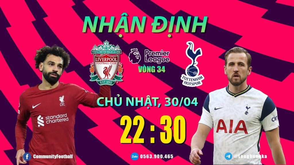 🔴 NHẬN ĐỊNH LIVERPOOL - TOTTENHAM 22H30 30/04 | VÒNG 34 NGOẠI HẠNG ANH