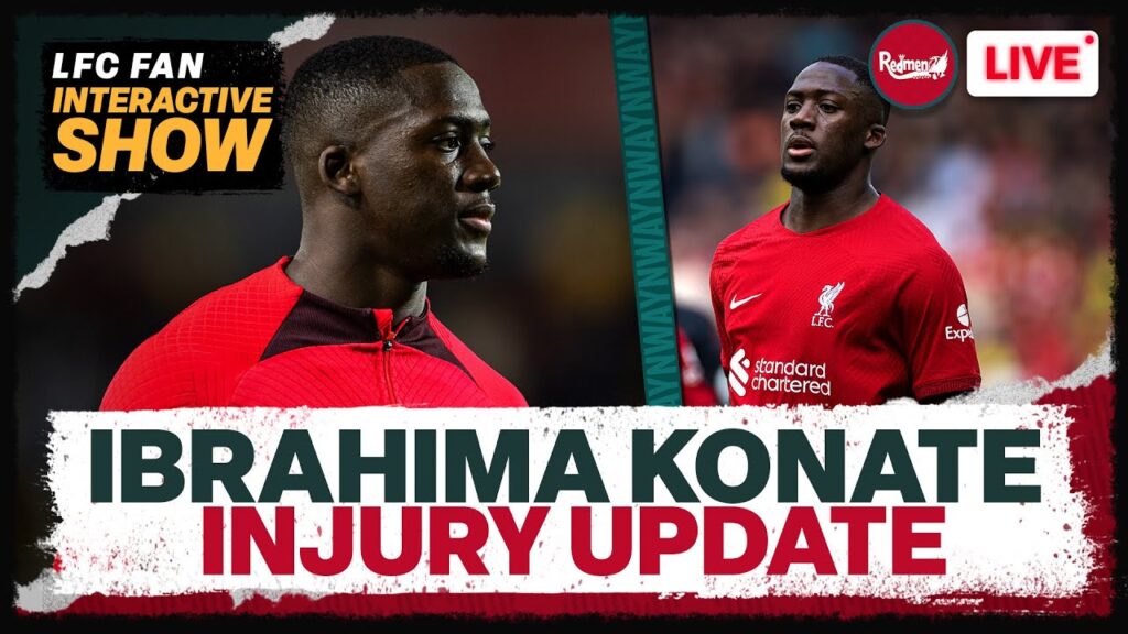IBRAHIMA KONATE INJURY UPDATE | Liverpool News Update