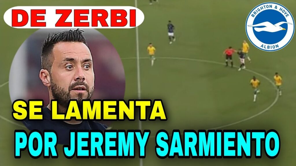 🗣 EL ENTRENADOR DEL BRIGHTON LAMENTA por JEREMY SARMIENTO | Dos Meses Fuera De Las Canchas