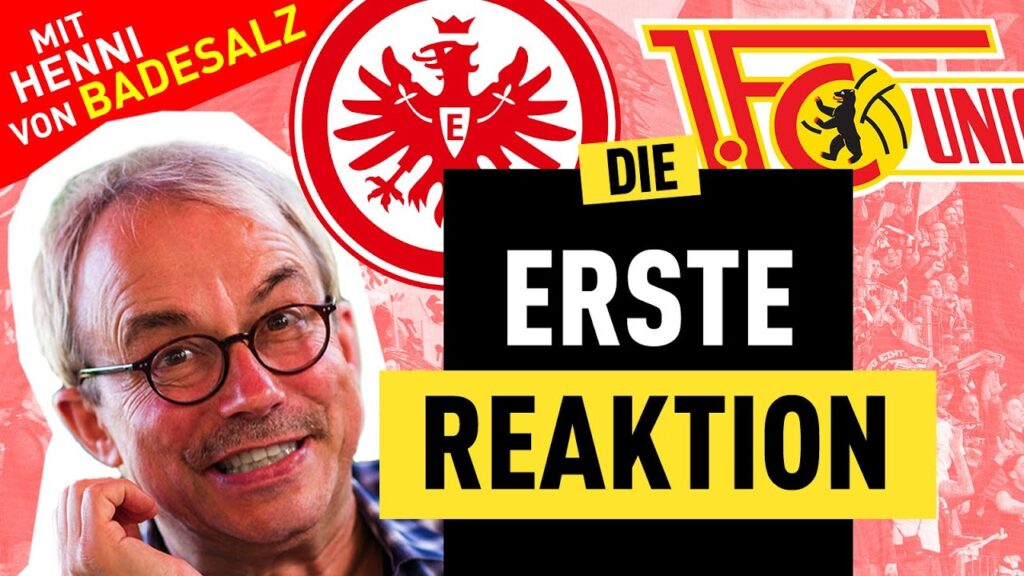 Wahnsinn in der Nachspielzeit! Eintracht Frankfurt schlägt Union (mit Henni Nachtsheim von Badesalz)