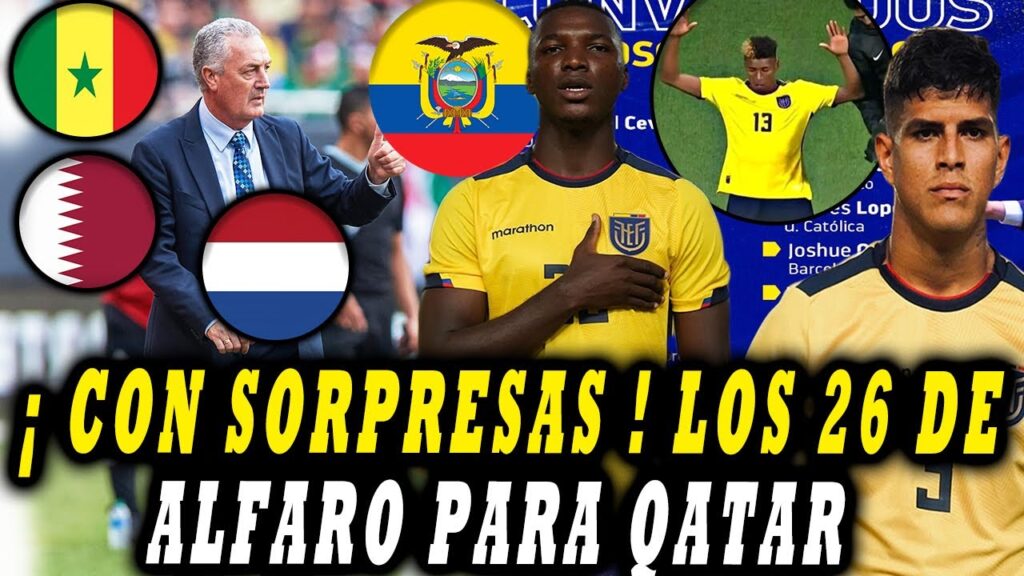 (OFICIAL) LOS 26 CONVOCADOS DE GUSTAVO ALFARO PARA EL MUNDIAL DE QATAR 2022 CON SELECCIÓN DE ECUADOR