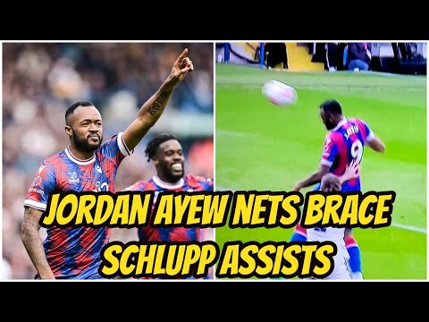 Jordan Ayew scores two superb goals, Jeffery Schlupp gets assist | Crystal Palace 5-1 Leeds Utd