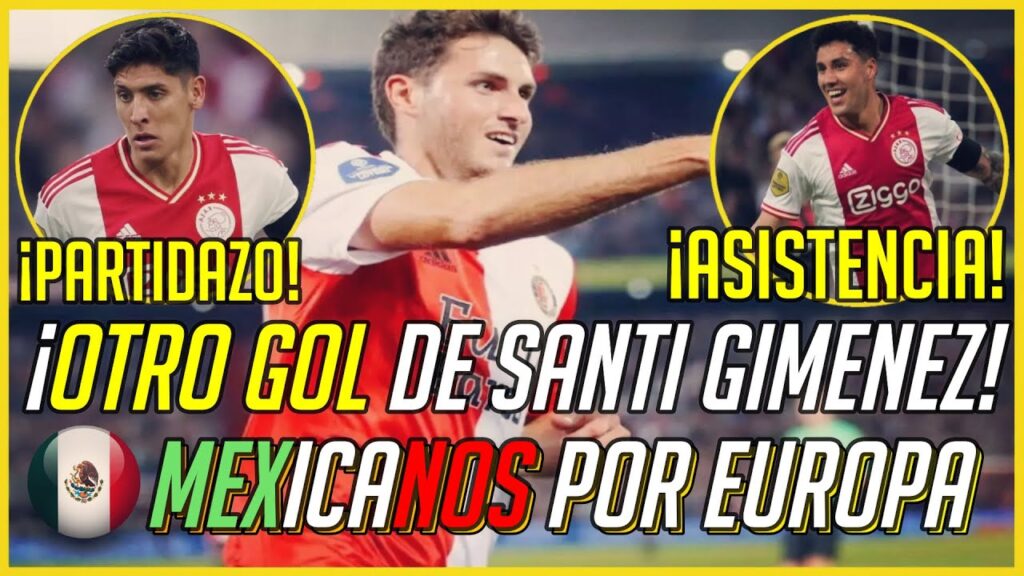 🔥 ¡SANTI en RACHA, ASISTENCIA de JORGE SÁNCHEZ! | MEXICANOS por EUROPA 2022 🌍
