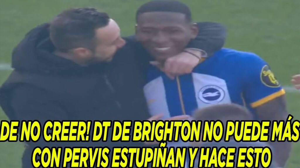 DE NO CREER! DT DE BRIGHTON NO PUEDE MÁS CON PERVIS ESTUPIÑAN Y HACE ESTO