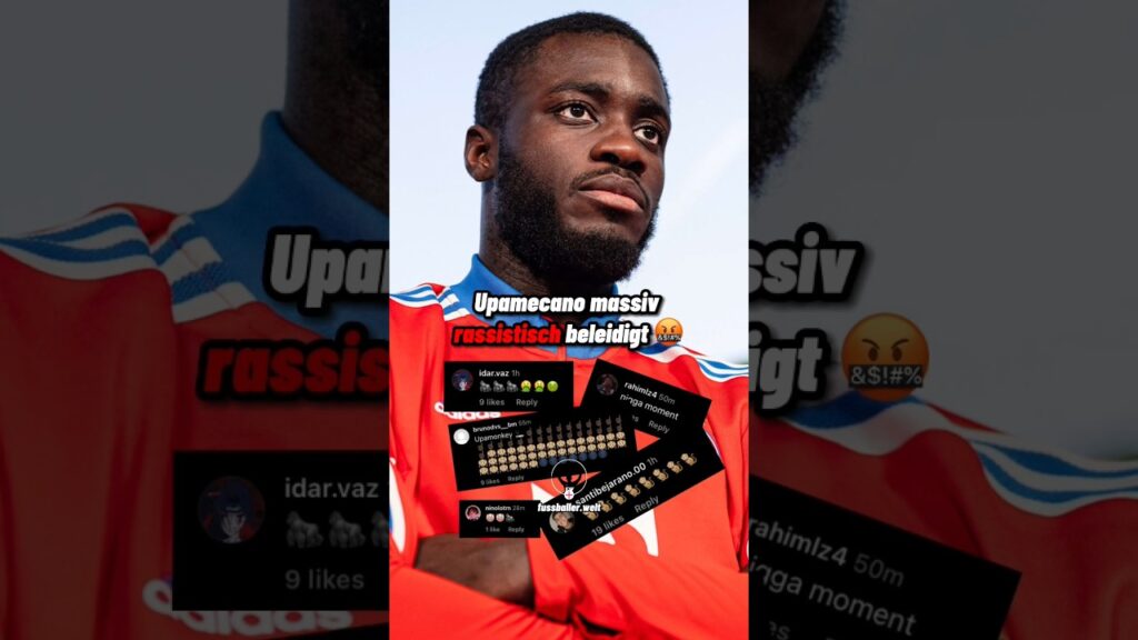 Upamecano massiv rassistisch beleidigt 🤬